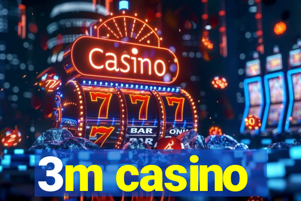 3m casino